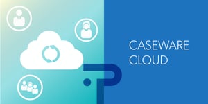 Introduction Special Engagements: One-off assignments completely in CaseWare Cloud; a new dimension in collaboration!