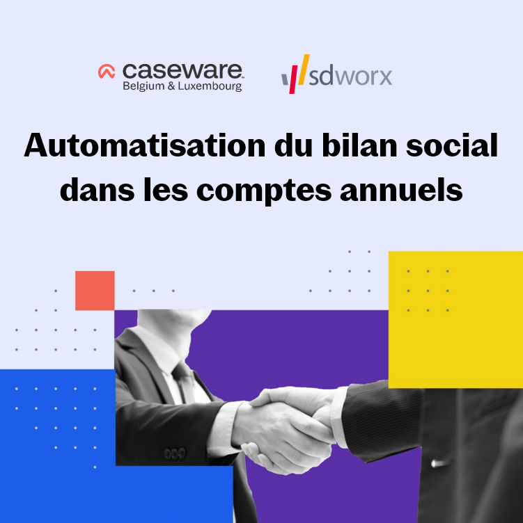 Caseware et SD Worx collaborent pour automatiser le bilan social dans les comptes annuels